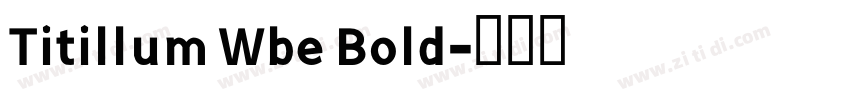 Titillum Wbe Bold字体转换